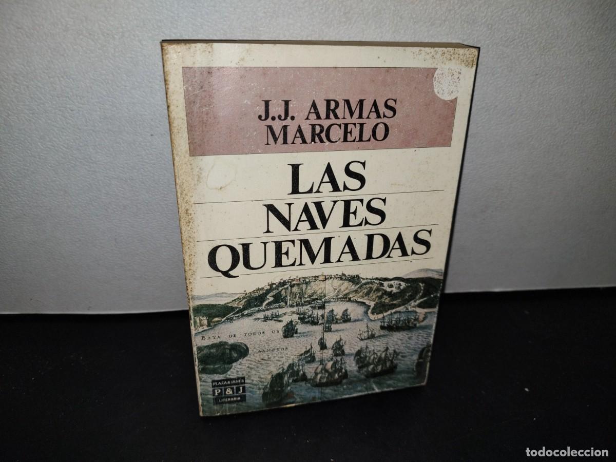 Libros de segunda mano: 50- LAS NAVES QUEMADAS - J. J. ARMAS MARCELO - 1987 - Foto 1