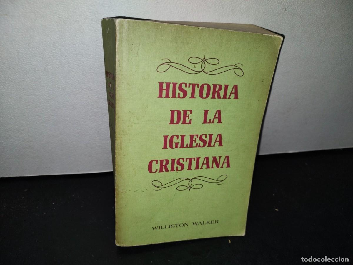 Libri di seconda mano: 50- Historia De La Iglesia Cristiana - Williston Walker. Casa Nazarena De Publicaciones. 50'S - 60'S