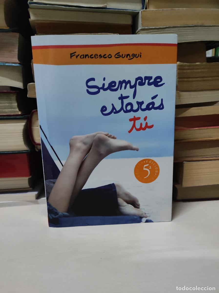 Libros de segunda mano: SIEMPRE ESTAR&Aacute;S T&Uacute; FRANCESCO GUNGUI - Foto 1