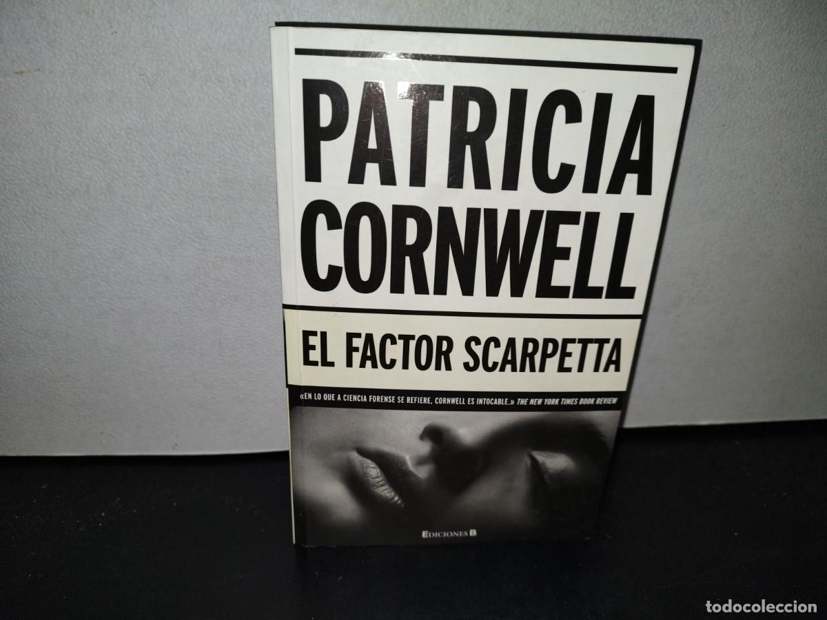 Libros de segunda mano: 51- EL FACTOR SCARPETTA - PATRICIA CORNWELL - Foto 1