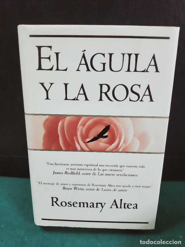Libros de segunda mano: EL AGUILA Y LA ROSA. ROSEMARY ALTEA. EDICIONES B 1996. - Foto 1