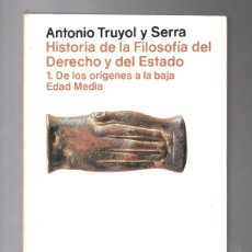 Libros de segunda mano: HISTORIA DE LA FILOSOFÍA DEL DERECHO Y DEL ESTADO, ORIGENES A LA BAJA EDAD MEDIA - A. TRUYOL 1982. Lote 380516649