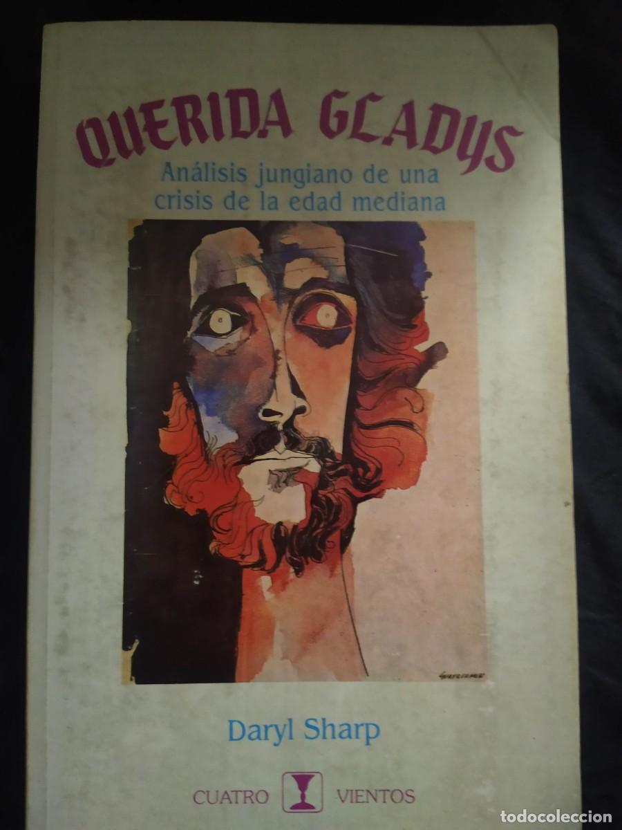 Libros de segunda mano: QUERIDA GLADYS: ANALISIS JUNGIANO DE UNA CRISIS DE LA EDAD MEDIA - DARYL SHARP - Foto 1