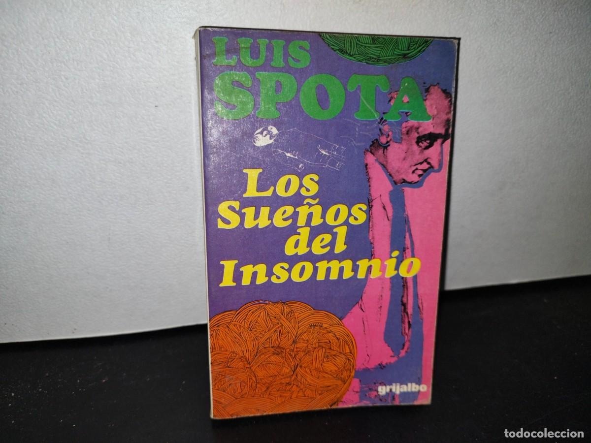 Libros de segunda mano: 51- LOS SUE&Ntilde;OS DEL INSOMNIO - LUIS SPOTA - Foto 1