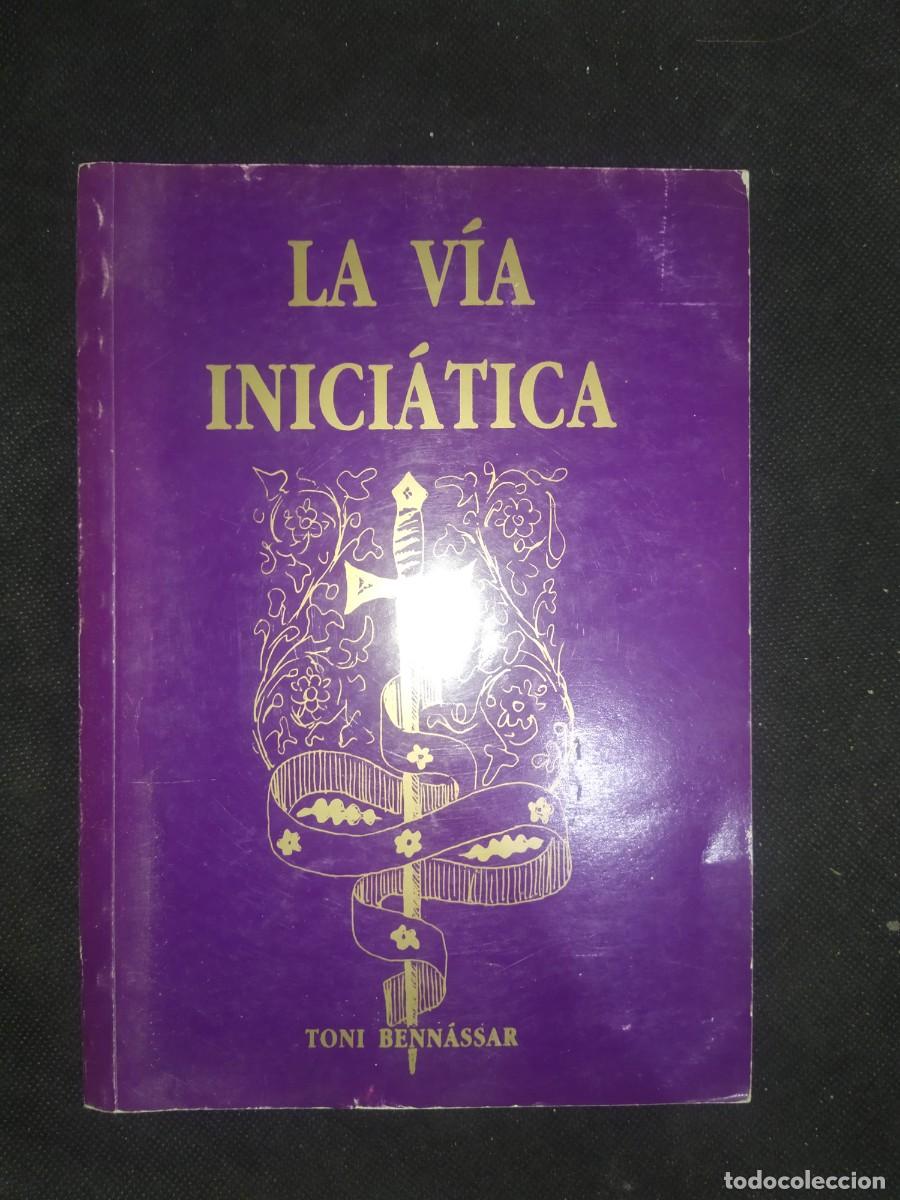 Libros de segunda mano: LA V&Iacute;A INICI&Aacute;TICA - TONI BENN&Aacute;SSAR. EDICIONES ELY&Oacute;N - Foto 1