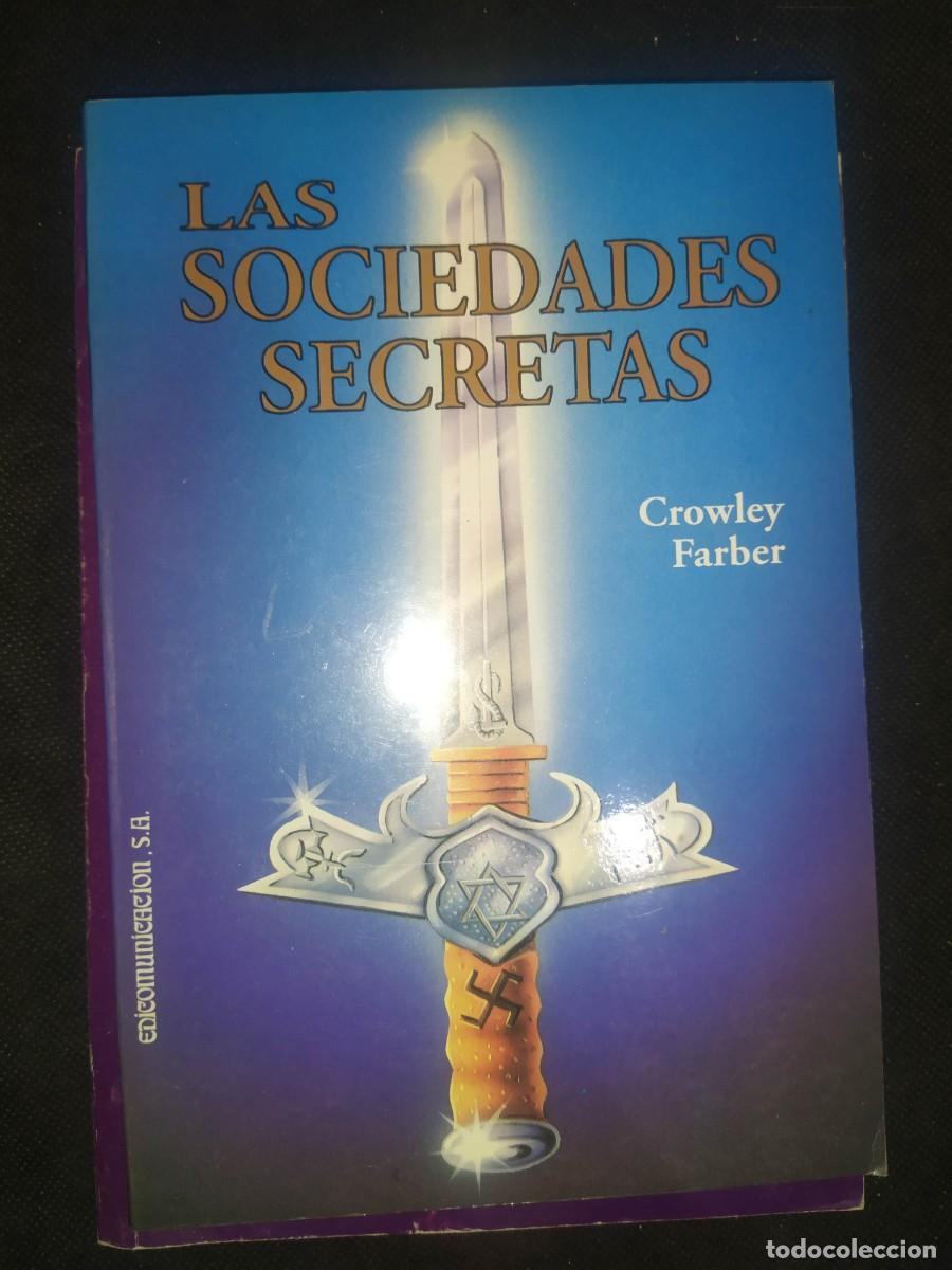 Libros de segunda mano: LAS SOCIEDADES SECRETAS - CROWLEY FARBER - Foto 1