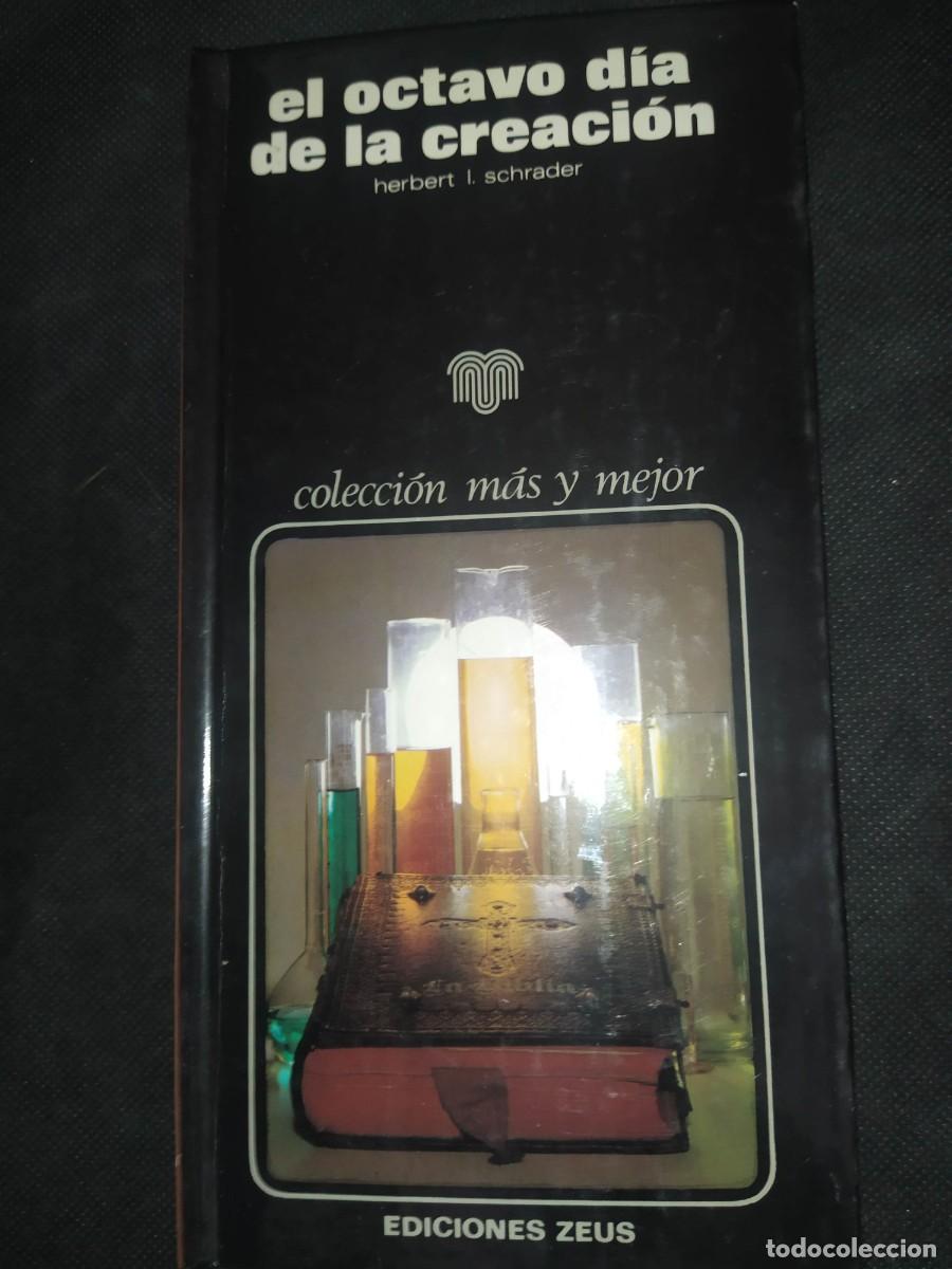 Libros de segunda mano: El octavo d&iacute;a de la creaci&oacute;n - Herbert L. Schrader - Foto 1