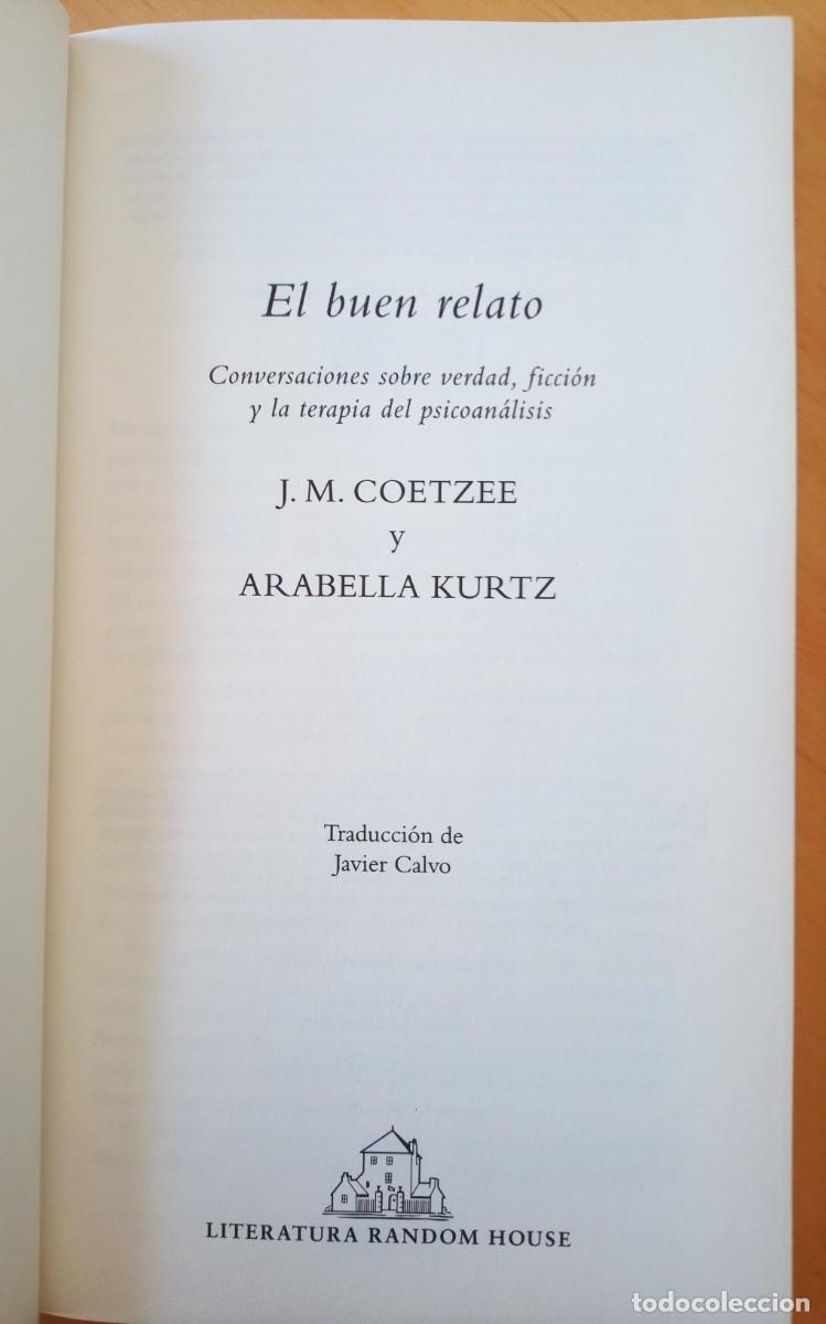 Libros de segunda mano: J.M. COETZEE ARABELLA KURTZ EL BUEN RELATO - Foto 5