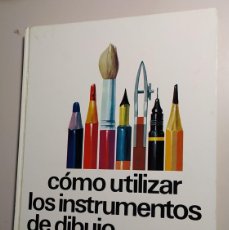 Libros de segunda mano: COMO UTILIZAR LOS INSTRUMENTOS DE DIBUJO.JOSE LUIS VELASCO. CEAC. 1978.. Lote 380593524