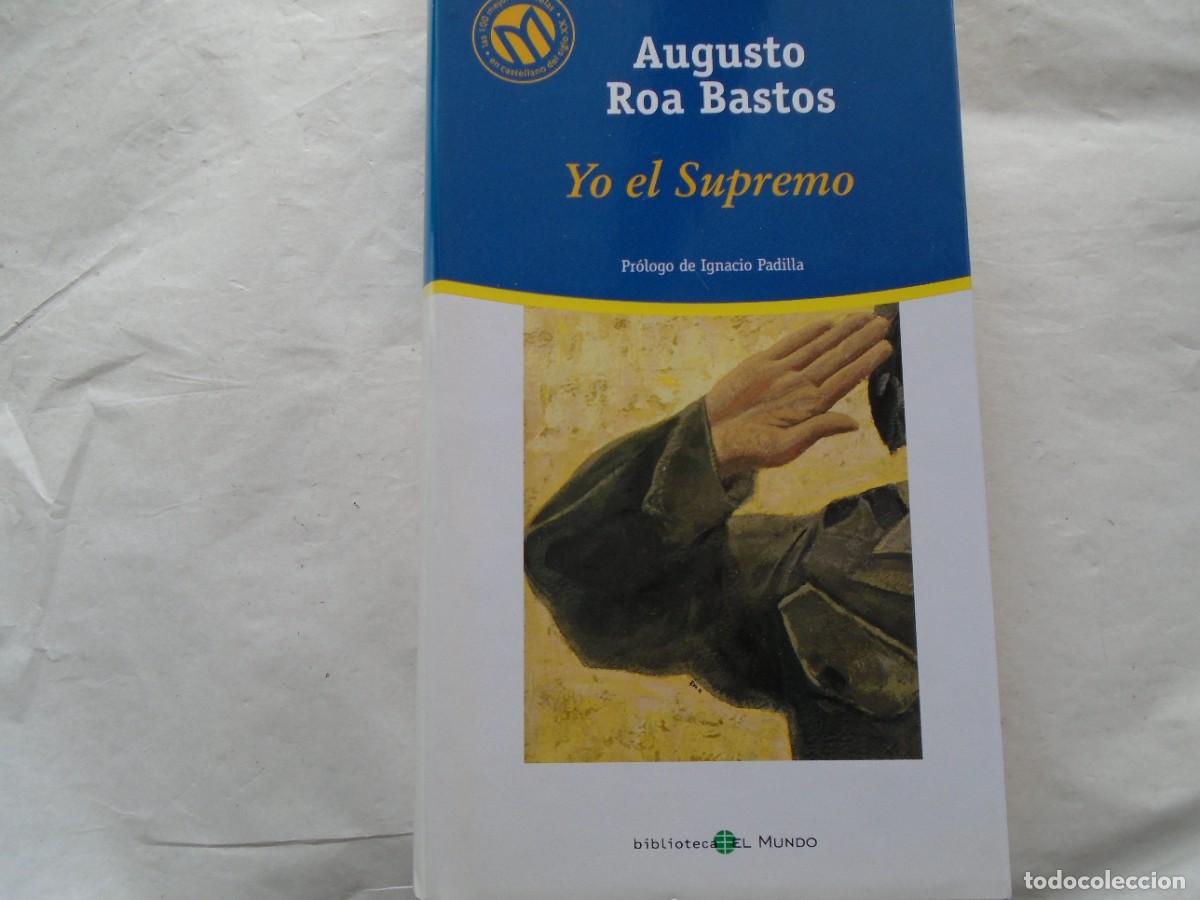 Libros de segunda mano: YO EL SUPREMO - AUGUSTO ROA BASTOS - Foto 1