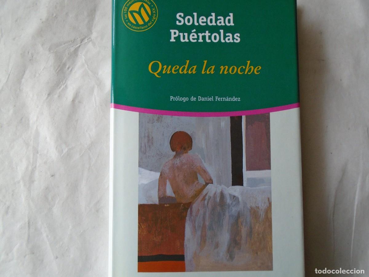 Libros de segunda mano: QUEDA LA NOCHE - SOLEDAD PU&Eacute;RTOLAS - Foto 1