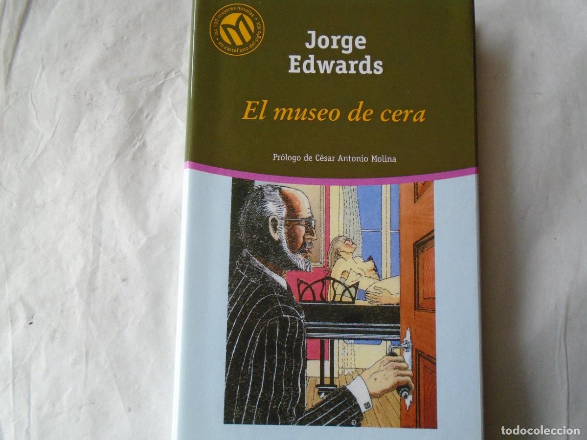 Libros de segunda mano: EL MUSEO DE CERA - JORGE EDWARS - Foto 1