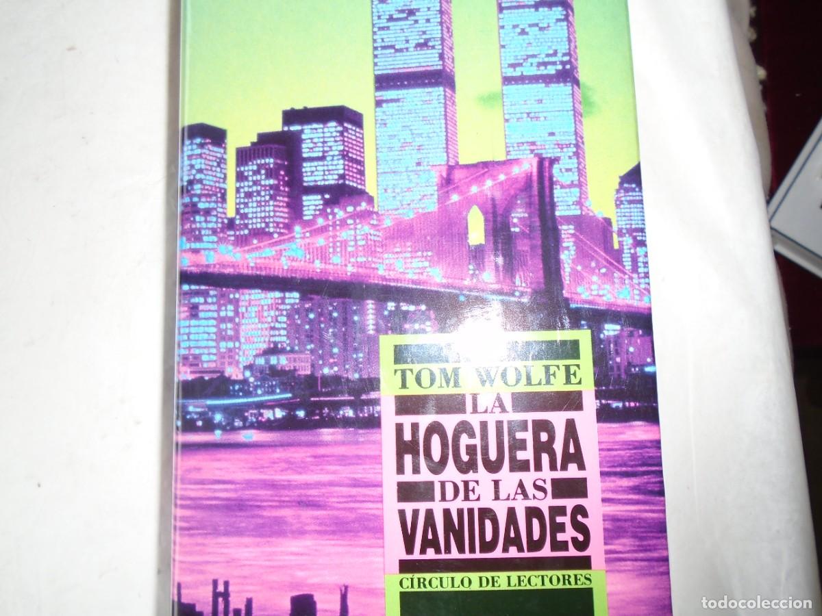 Libros de segunda mano: LA HOGUERA DE LAS VANIDADES - TON WOLFE - Foto 1