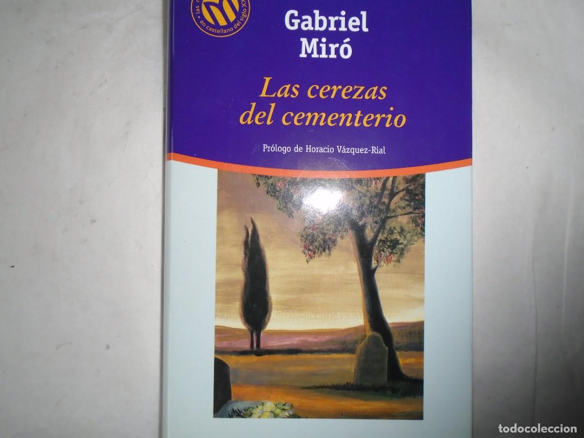 Libros de segunda mano: LAS CEREZAS DEL CEMENTERIO - GABRIEL MIR&Oacute; - Foto 1