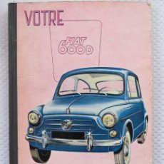 Libros de segunda mano: FIAT 600D-LA ÚNICA GUÍA TÉCNICA Y PRÁCTICA ABSOLUTAMENTE COMPLETA (EN FRANCES). Lote 380638009