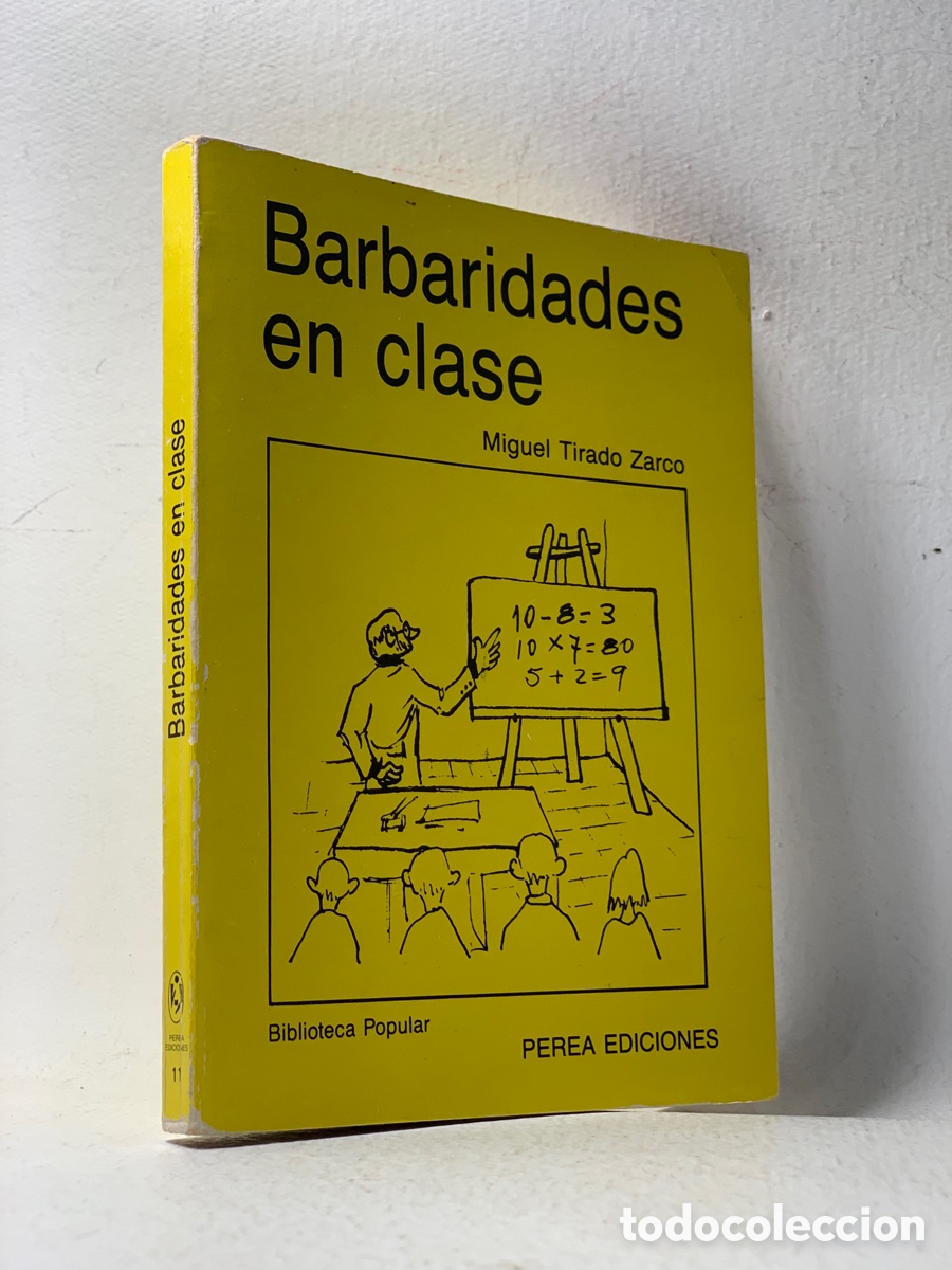 Libros de segunda mano: BARBARIDADES EN CLASE &middot;&middot;&middot;MIGUEL TIRADO - Foto 1
