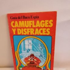 Libros de segunda mano: GUÍA DEL BUEN ESPIA-CAMUFLAJES Y DISFRACES