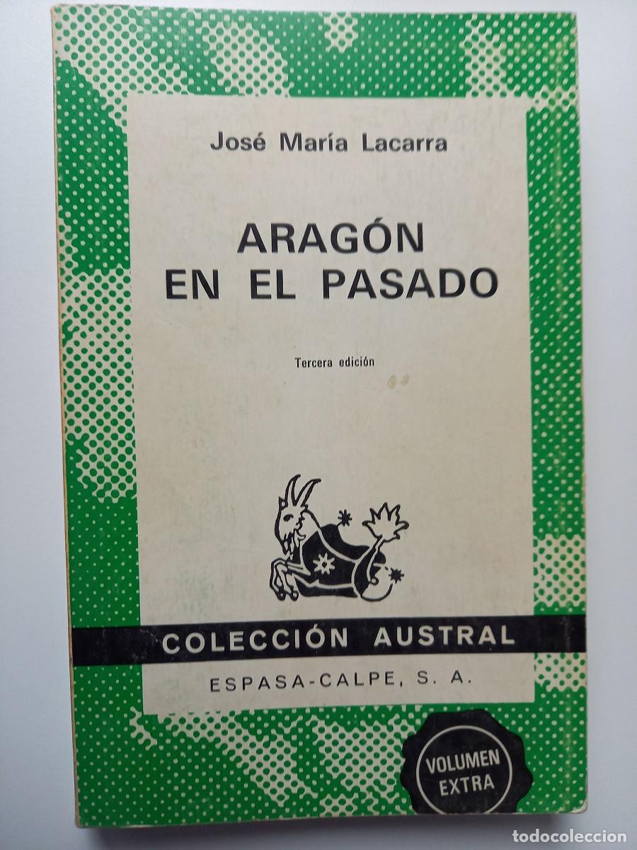 Libros de segunda mano: ARAG&Oacute;N EN EL PASADO. Jos&eacute; Mar&iacute;a Lacarra - Foto 1