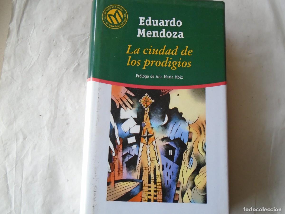 Libros de segunda mano: LA CIUDAD DE LOS PRODIGIOS - EDUARDO MENDOZA - Foto 1