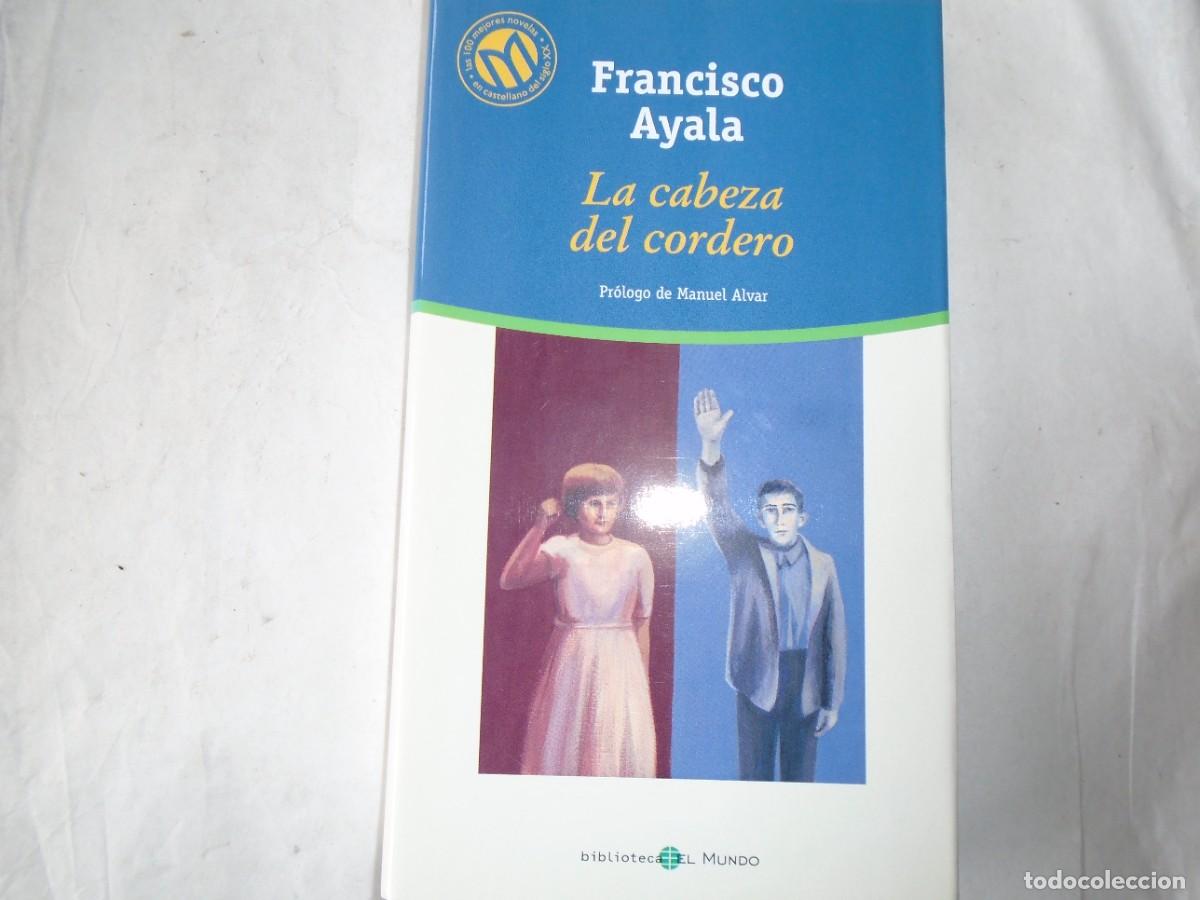 Libros de segunda mano: LA CABEZA DEL CORDERO - FRANCISCO AYALA - Foto 1