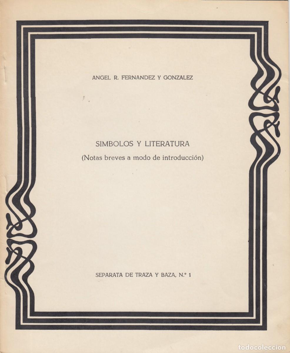 Libros de segunda mano: S&Iacute;MBOLOS Y LITERATURA. ANGEL R.FERN&Aacute;NDEZ Y GONZALEZ. SEPARATA DE TRAZA Y BAZA. AUT&Oacute;GRAFA DEDIC.