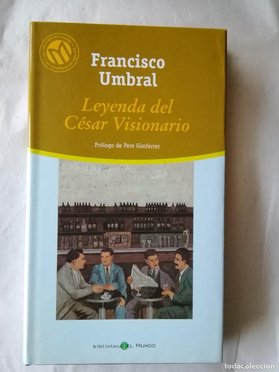 Libros de segunda mano: LEYENDA DEL C&Eacute;SAR VISIONARIO - FRANCISCO UMBRAL - Foto 1