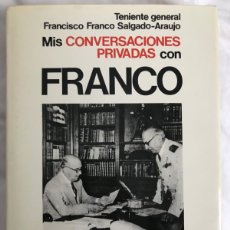 Libros de segunda mano: MIS CONVERSACIONES PRIVADAS CON FRANCO. FRANCISCO F. SALGADO ARAUJO