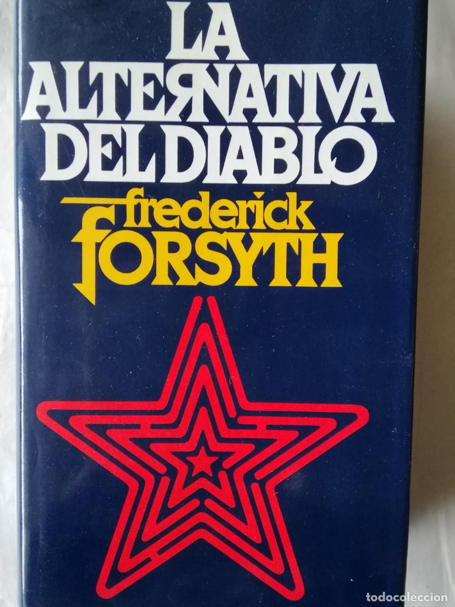 Libros de segunda mano: LA ALTERNATIVA DEL DIABLO - FREDERICK FORSYTH - Foto 1
