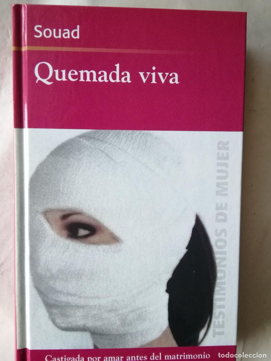 Libros de segunda mano: QUEMADA VIVA - SOUAD - Foto 1
