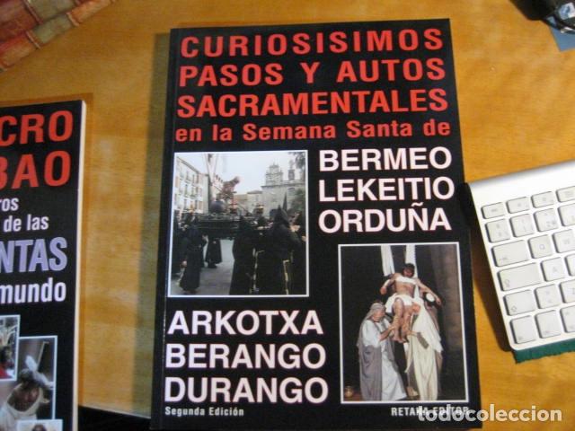 Libros de segunda mano: CURIOSISIMOS PASOS Y AUTOS SACRAMENTALES EN LA SEMANA SANTA DE BERMEO,LEKEITIO,ORDU&Ntilde;A,ARKOTXA,BERANG