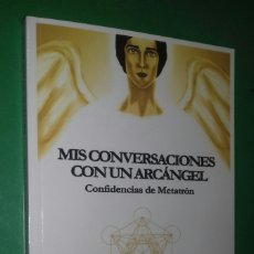Libros de segunda mano: SANTOS AVILA RUIZ: MIS CONVERSACIONES CON UN ARCANGEL. CONFIDENCIAS DE METATRON.2016 ESPIRITUALIDAD