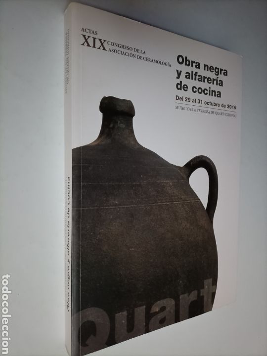 Livres d'occasion: Obra negra y alfarer&iacute;a de cocina . Museu de la Terrissa de Quart Girona. Actas Congreso el Congreso