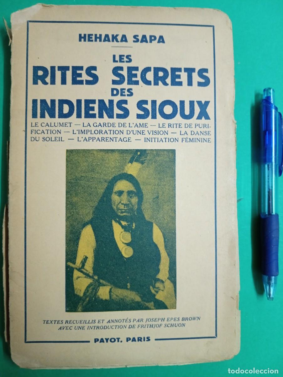 Libros de segunda mano: Antiguo libro LOS RITOS SECRETOS DE LOS INDIOS SIOUX. Payot - Paris 1953. - Foto 1