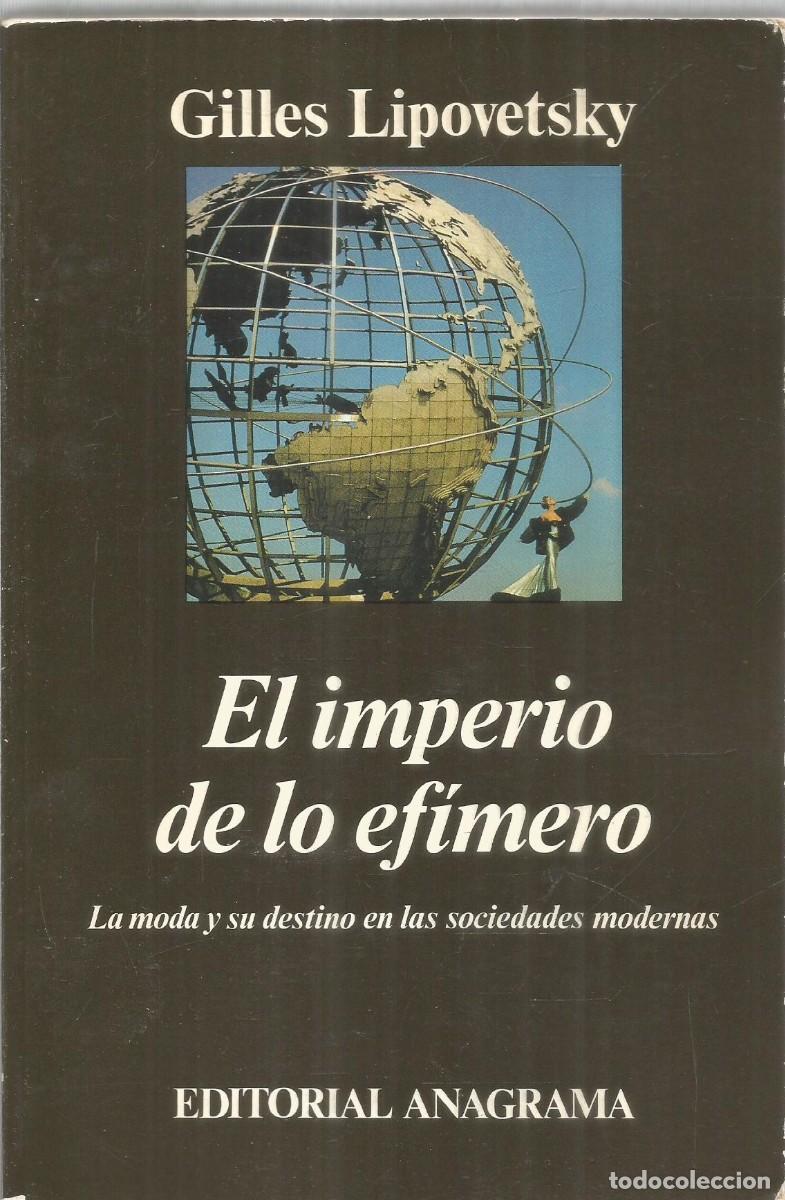 Libros de segunda mano: GILLES LIPOVETSKY. EL IMPERIO DE LO EFIMERO. ANAGRAMA. PRIMERA EDICION - Foto 1