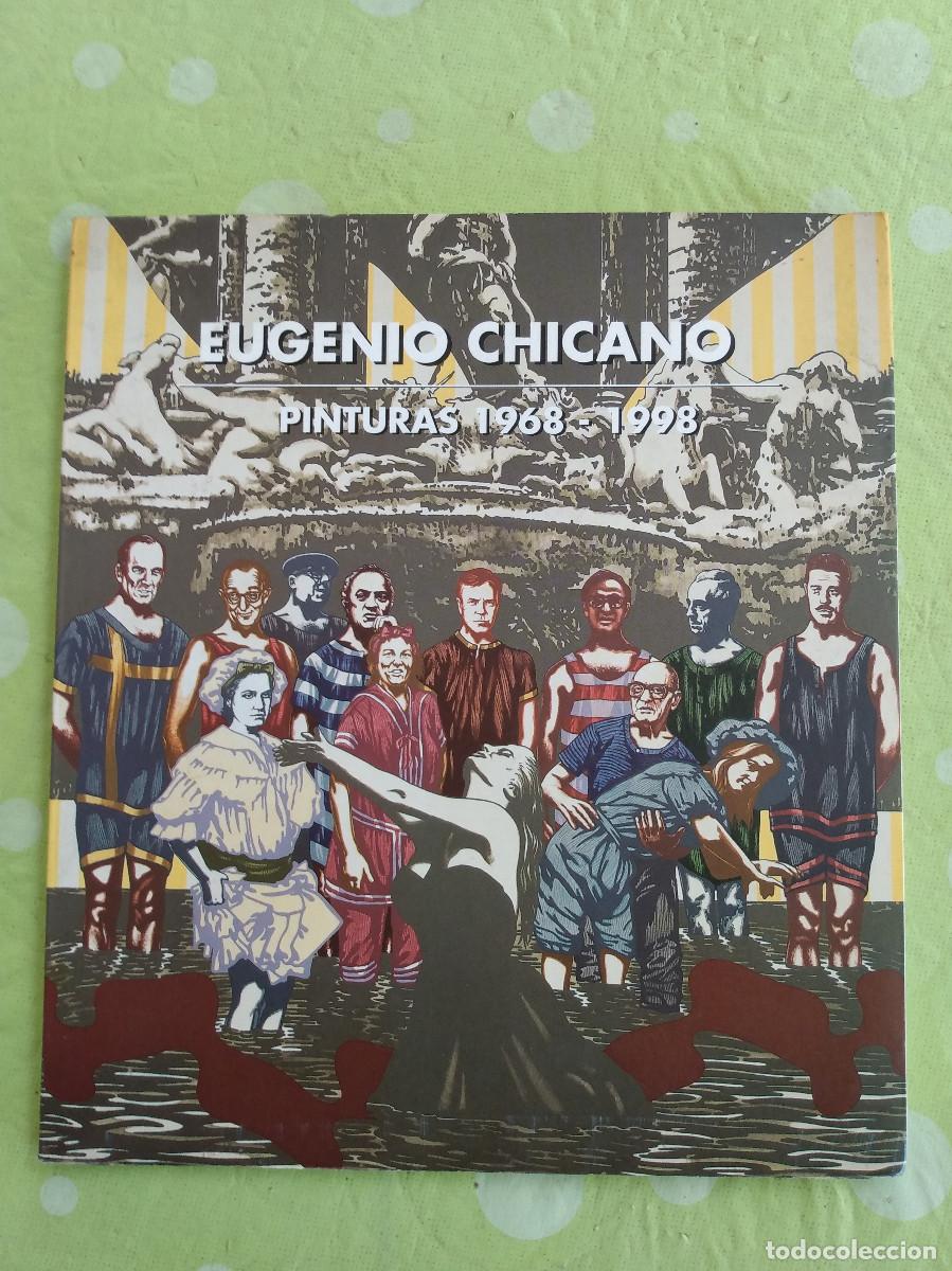 Libros de segunda mano: Eugenio Chicano, Pinturas 1968-1998.