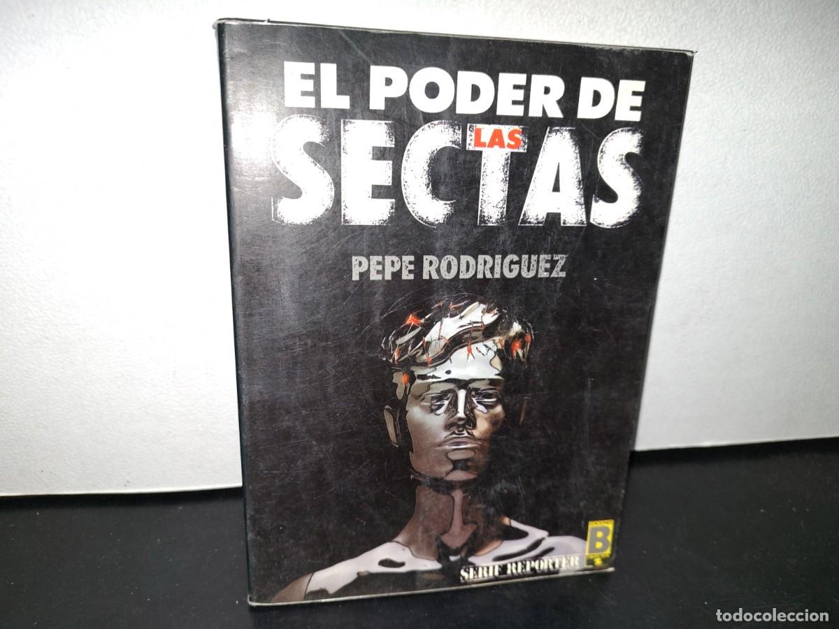 Libros de segunda mano: 52- EL PODER DE LAS SECTAS - PEPE RODR&Iacute;GUEZ - Foto 1
