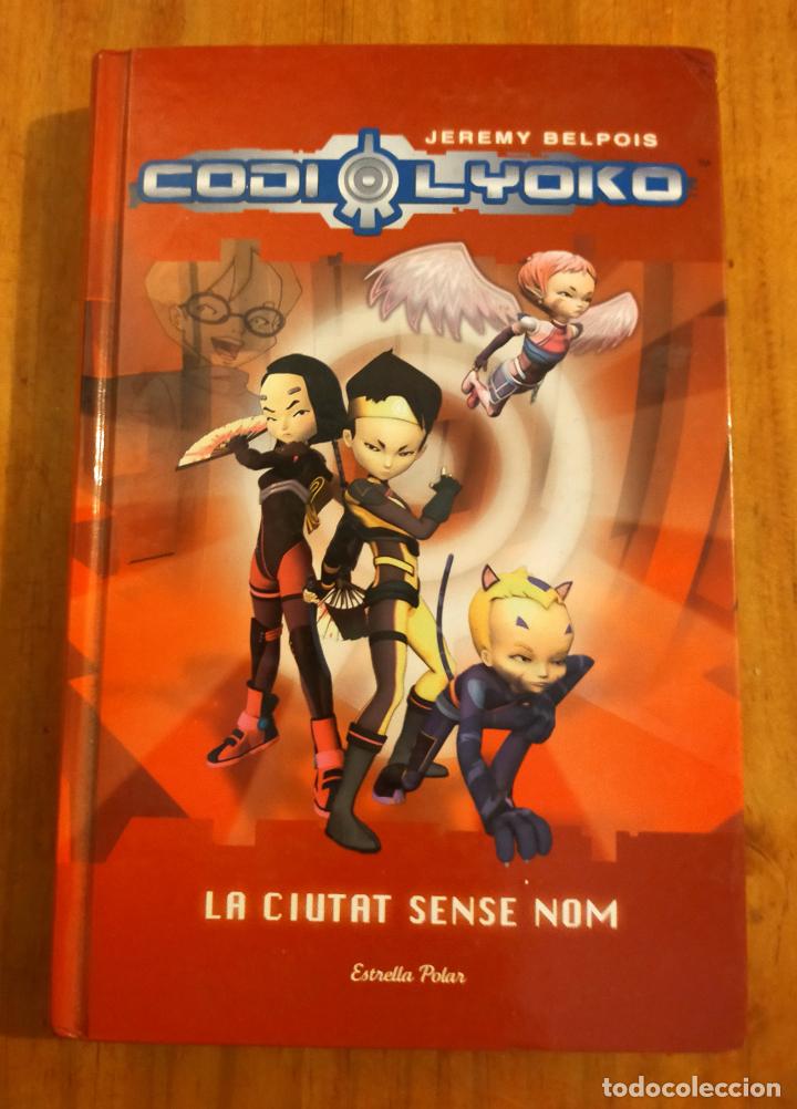 Libros de segunda mano: CODE LYOKO - LA CIUTAT SENSE NOM - JEREMY BELPOIS - CATALA - Foto 1