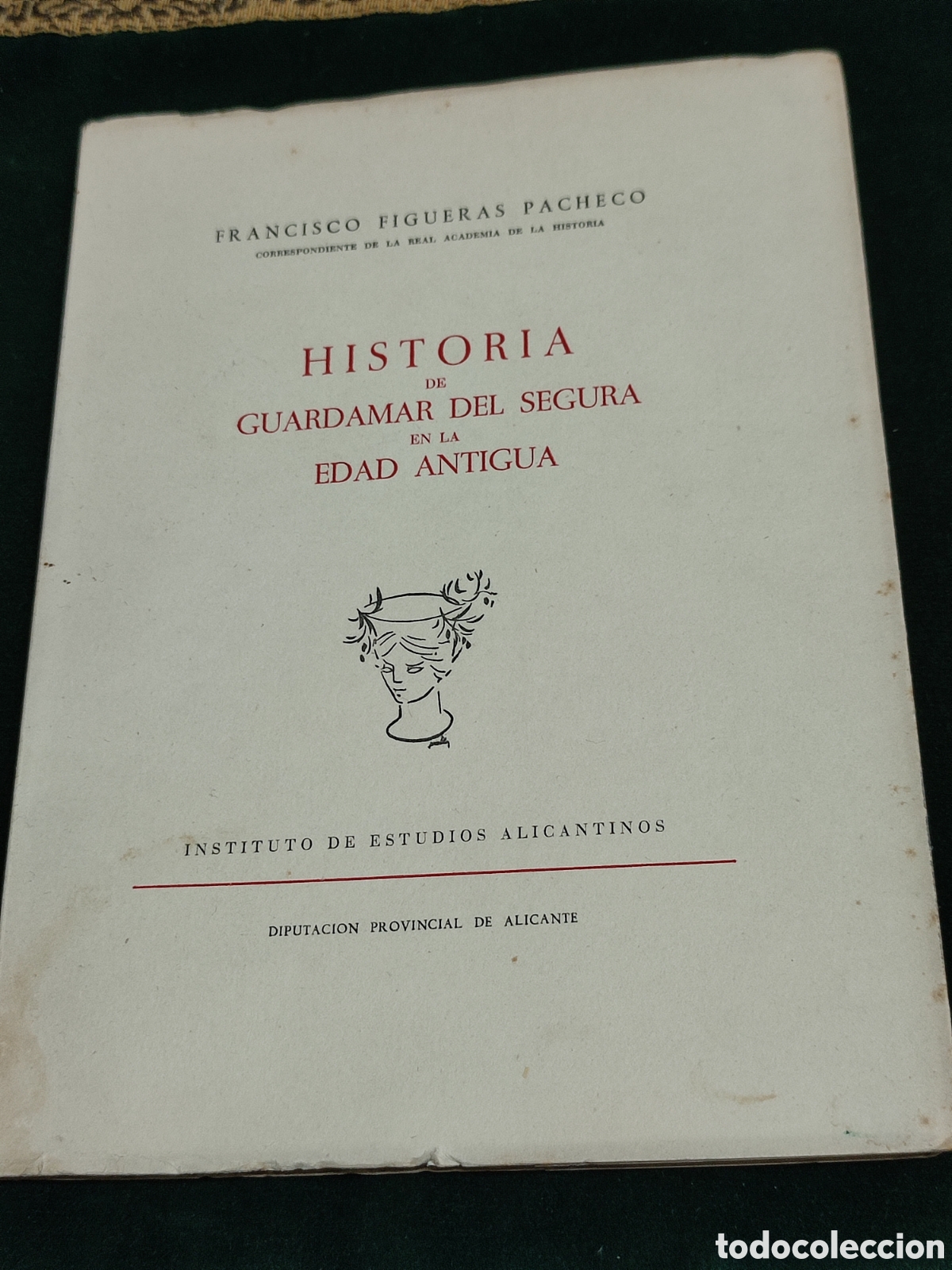 Gebrauchte B&uuml;cher: Historia de Guardamar del Segura en la Edad Antigua
