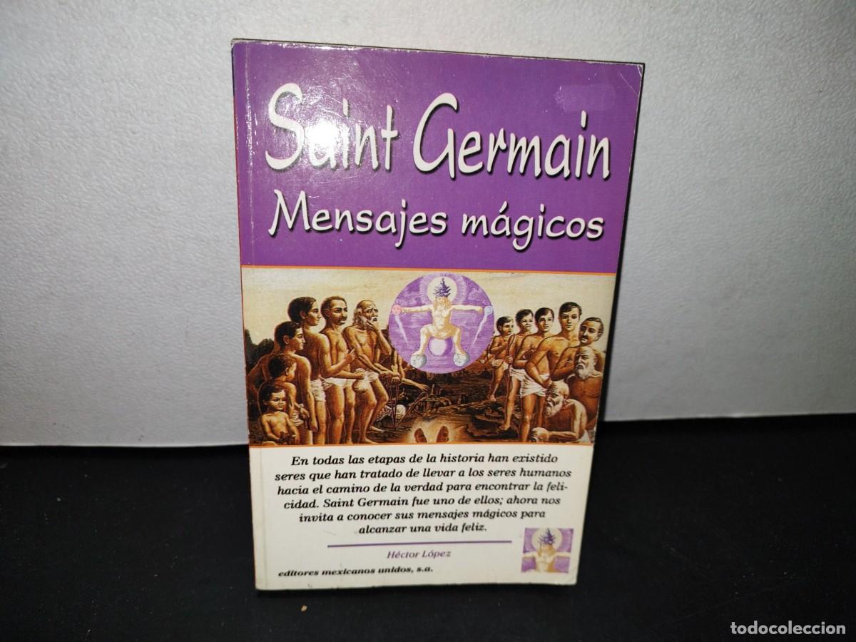 Libros de segunda mano: 53- Saint Germain. Mensajes M&aacute;gicos - H&eacute;ctor L&oacute;pez - Foto 1