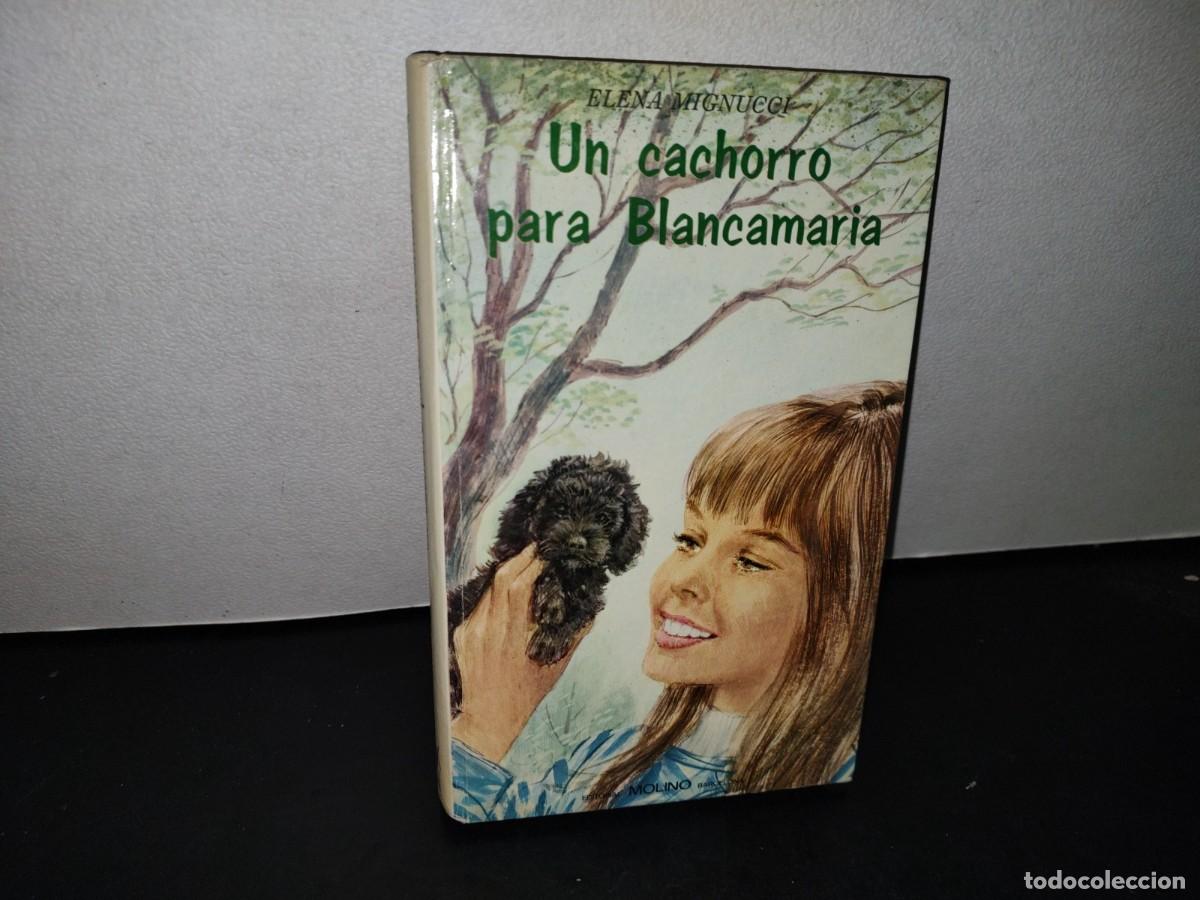 Libros de segunda mano: 53- UN CACHORRO PARA BLANCAMAR&Iacute;A - ELENA MIGNUCCI - 1970 - Foto 1