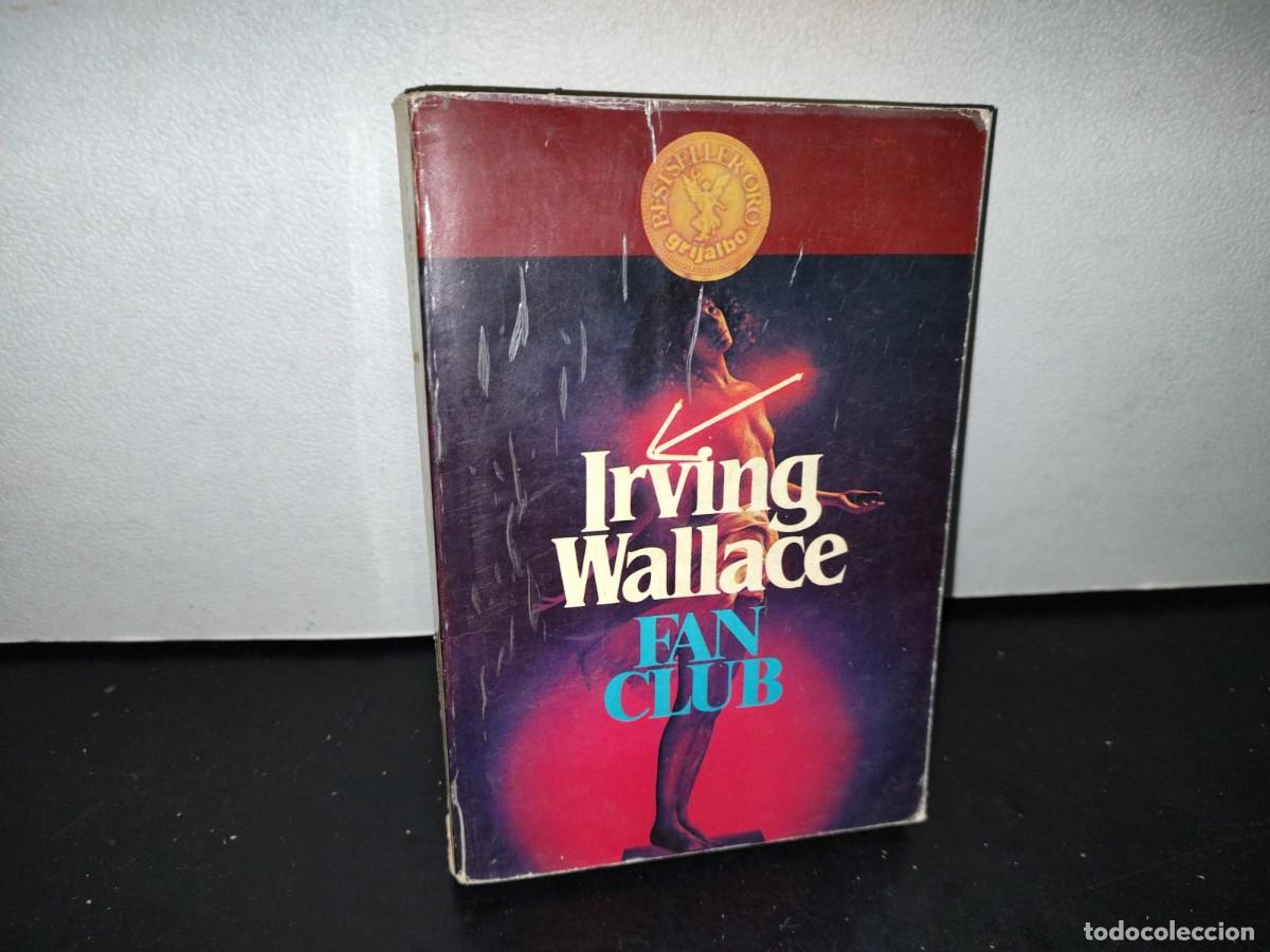 Libros de segunda mano: 53- FAN CLUB - IRVING WALLACE - Foto 1