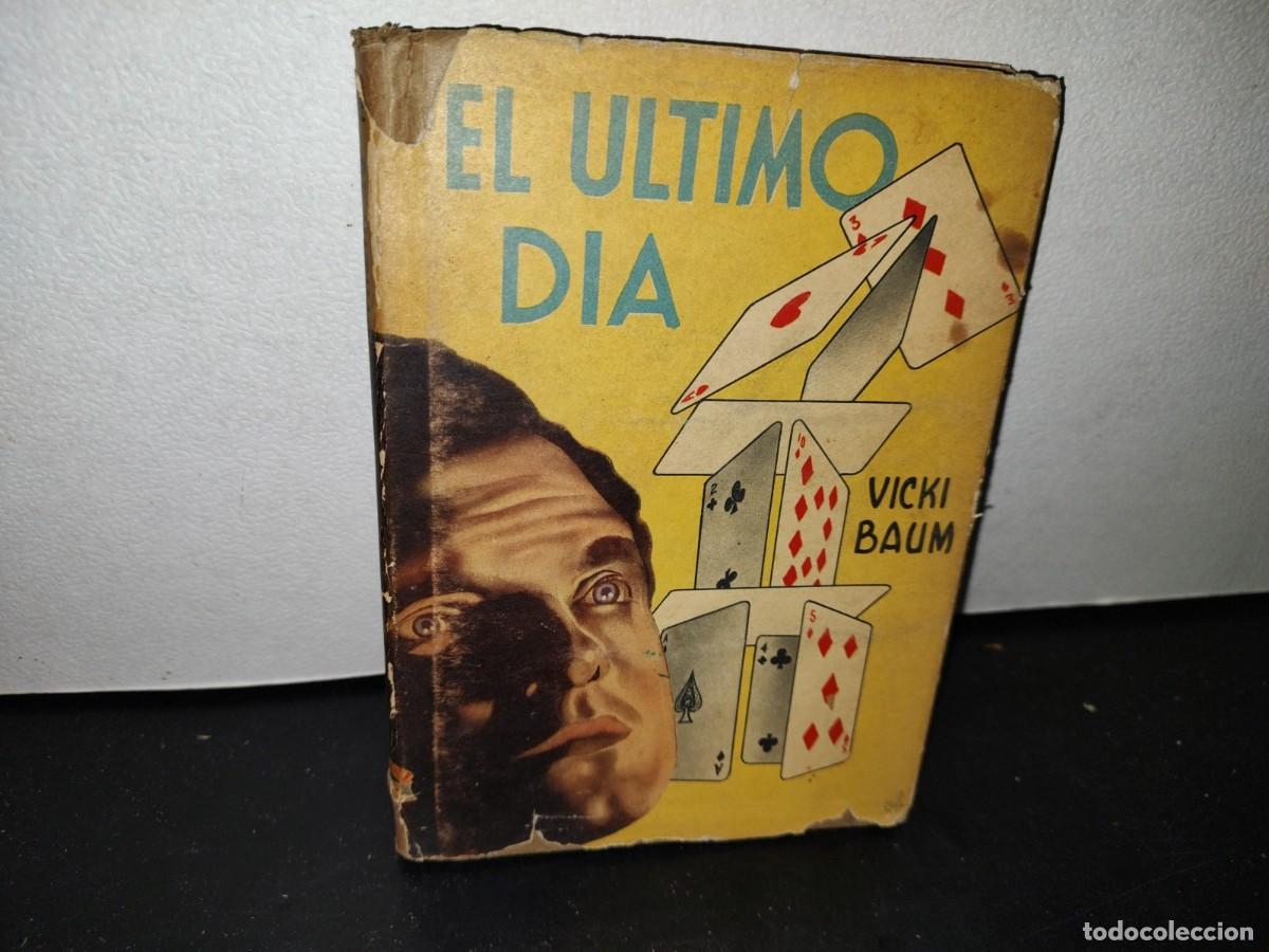 Libros de segunda mano: 53- EL &Uacute;LTIMO D&Iacute;A - VICKY BAUM - 1949 - Foto 1