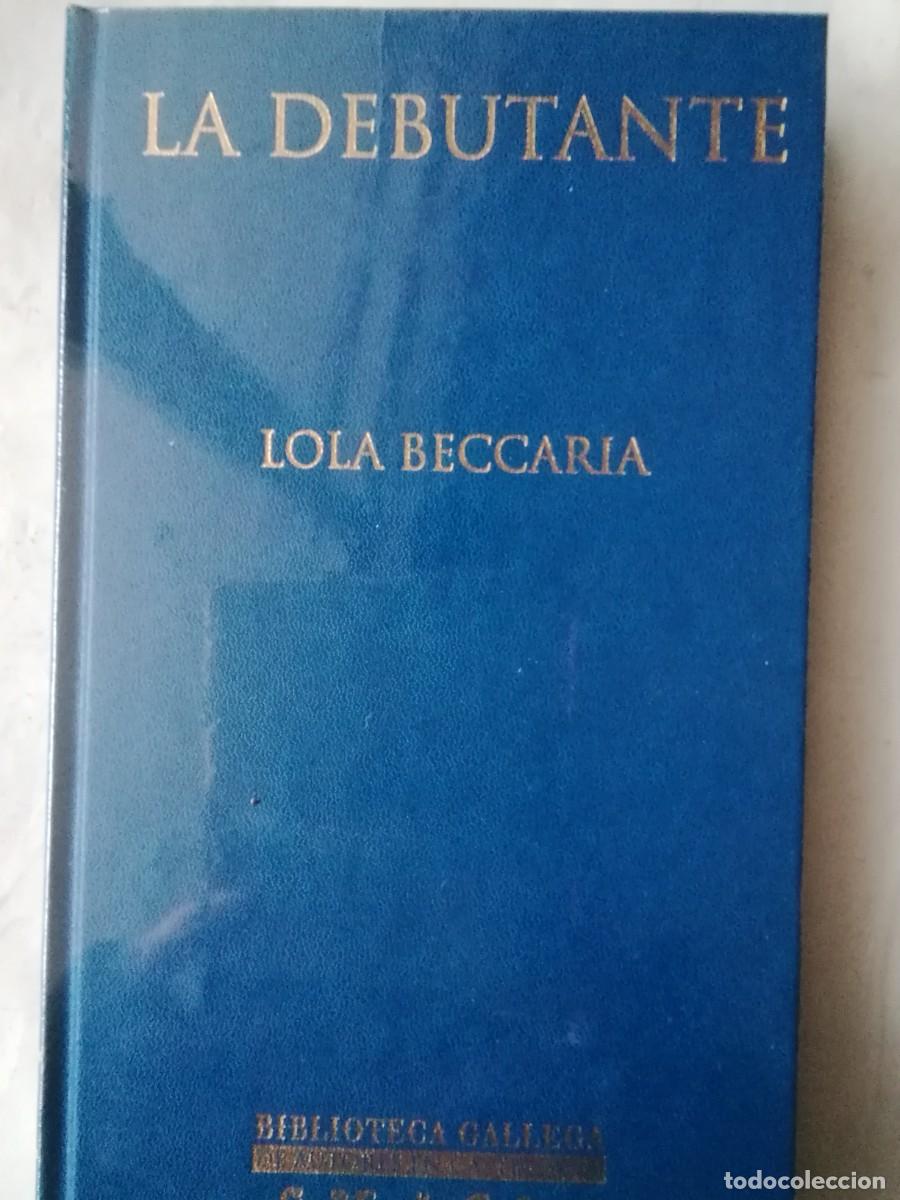 Libros de segunda mano: LA DEBUTANTE - LOLA BECCAR&Iacute;A - Foto 1