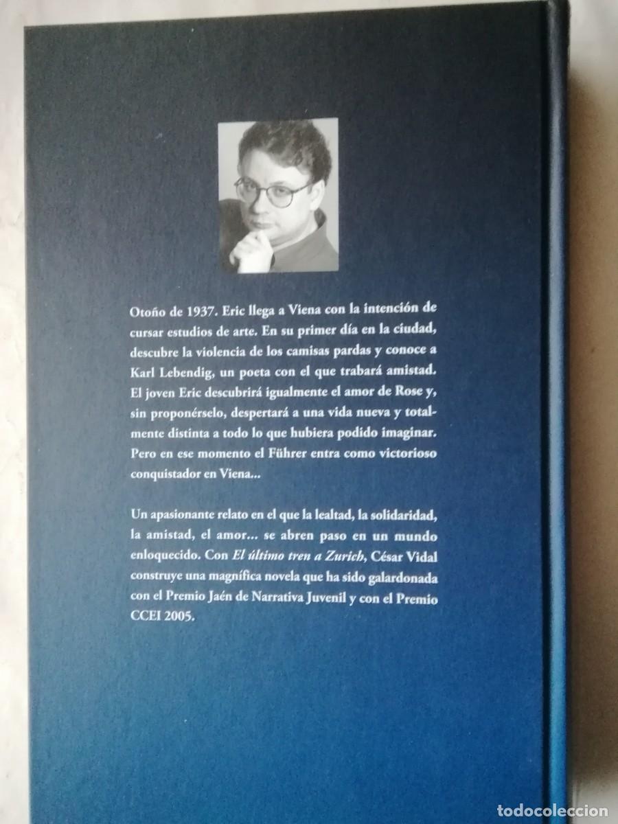 Libros de segunda mano: EL &Uacute;LTIMO TREN A ZURICH - C&Eacute;SAR VIDAL - Foto 2