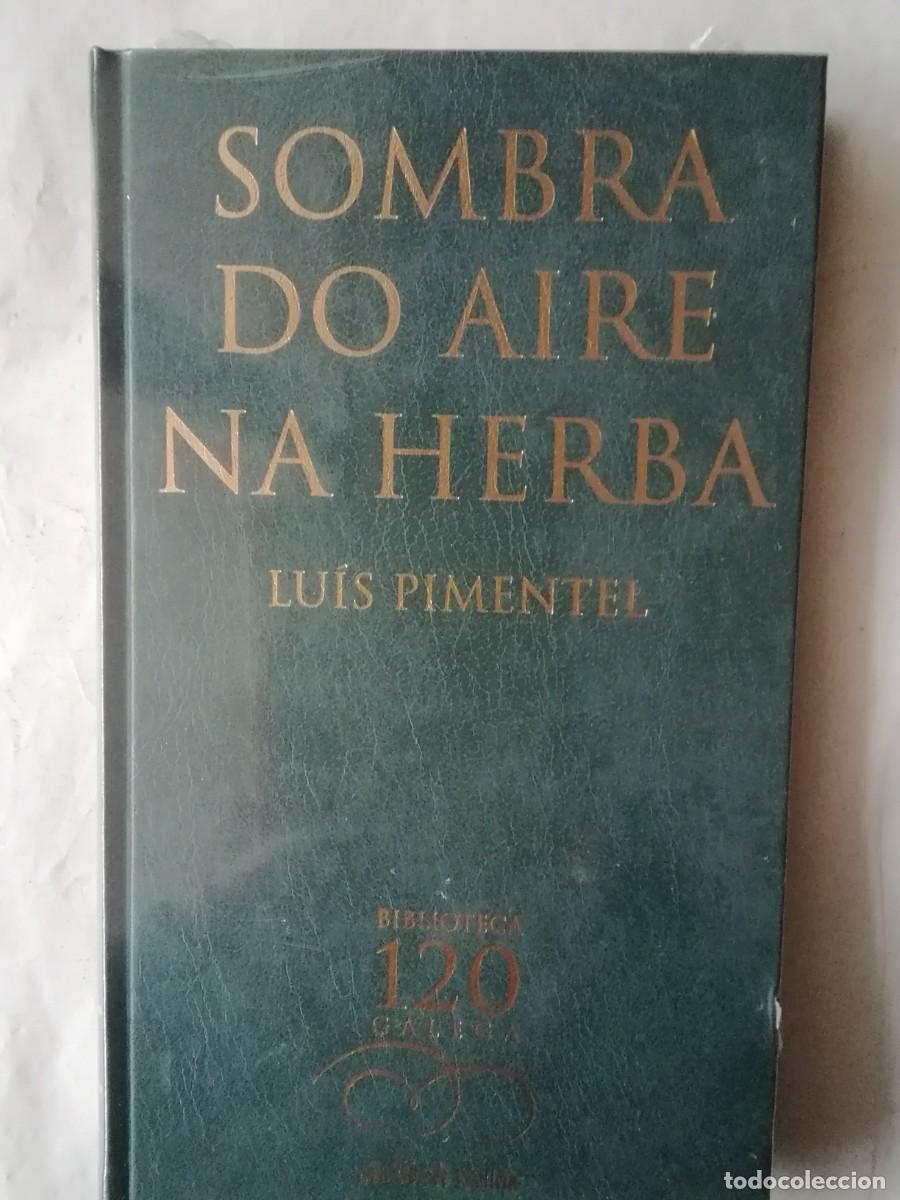 Libros de segunda mano: SOMBRA DO AIRE NA HERBA - LUIS PIMENTEL - Foto 1