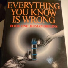 Libros de segunda mano: EVERYTHING YOU KNOW IS WRONG, BOOK ONE: HUMAN ORIGINS DE LLOYD PYE