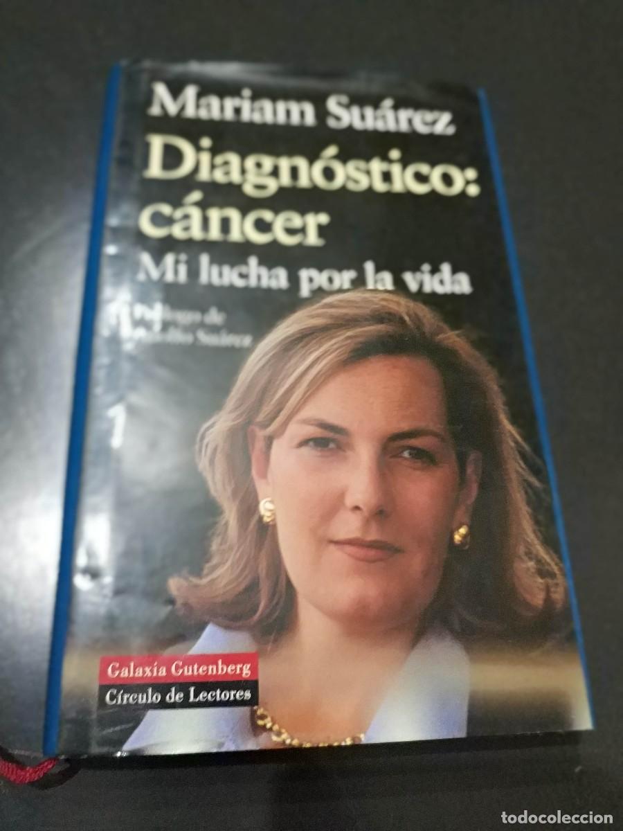 Libros de segunda mano: DIAGNOSTICO: CANCER.- MARIAM SUAREZ - Foto 1