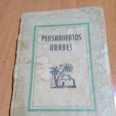 Libros de segunda mano: PENSAMIENTOS ARABES/EDITORA MARROQUI,LARACHE,1944 1ª EDICCION. GUILLERMO GUASTAVINO GALLENT. Lote 381567509