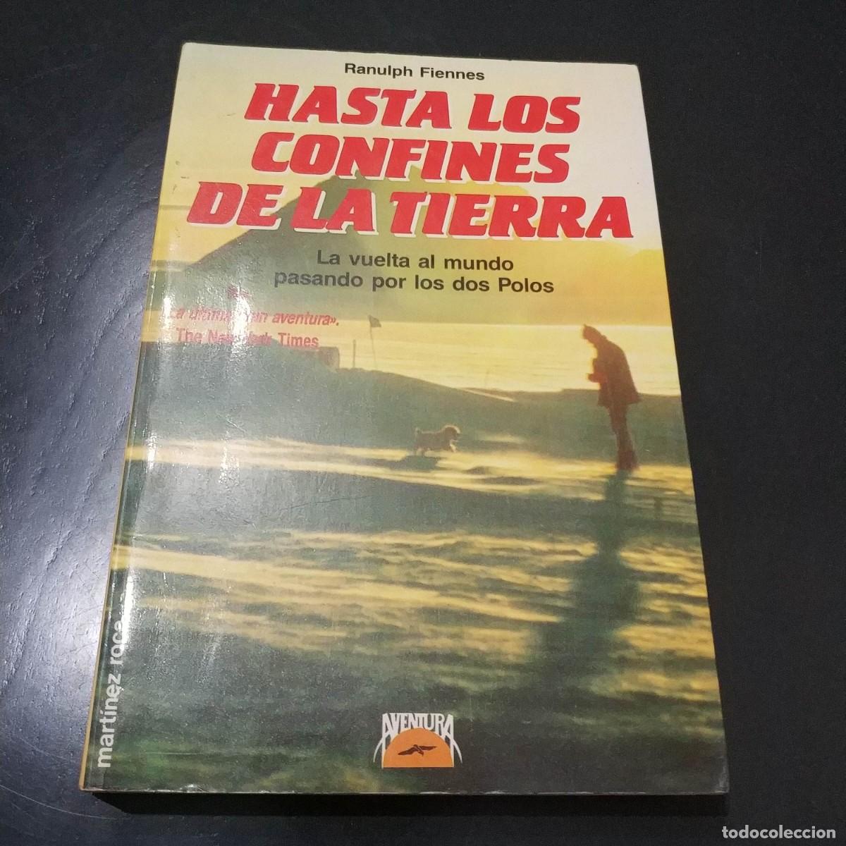 Libros de segunda mano: HASTA LOS CONFINES DE LA TIERRA.- RANULPH FIENNES - Foto 1