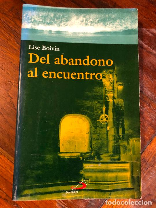 Libros de segunda mano: Del abandono al encuentro, Lise Boivin - Foto 1